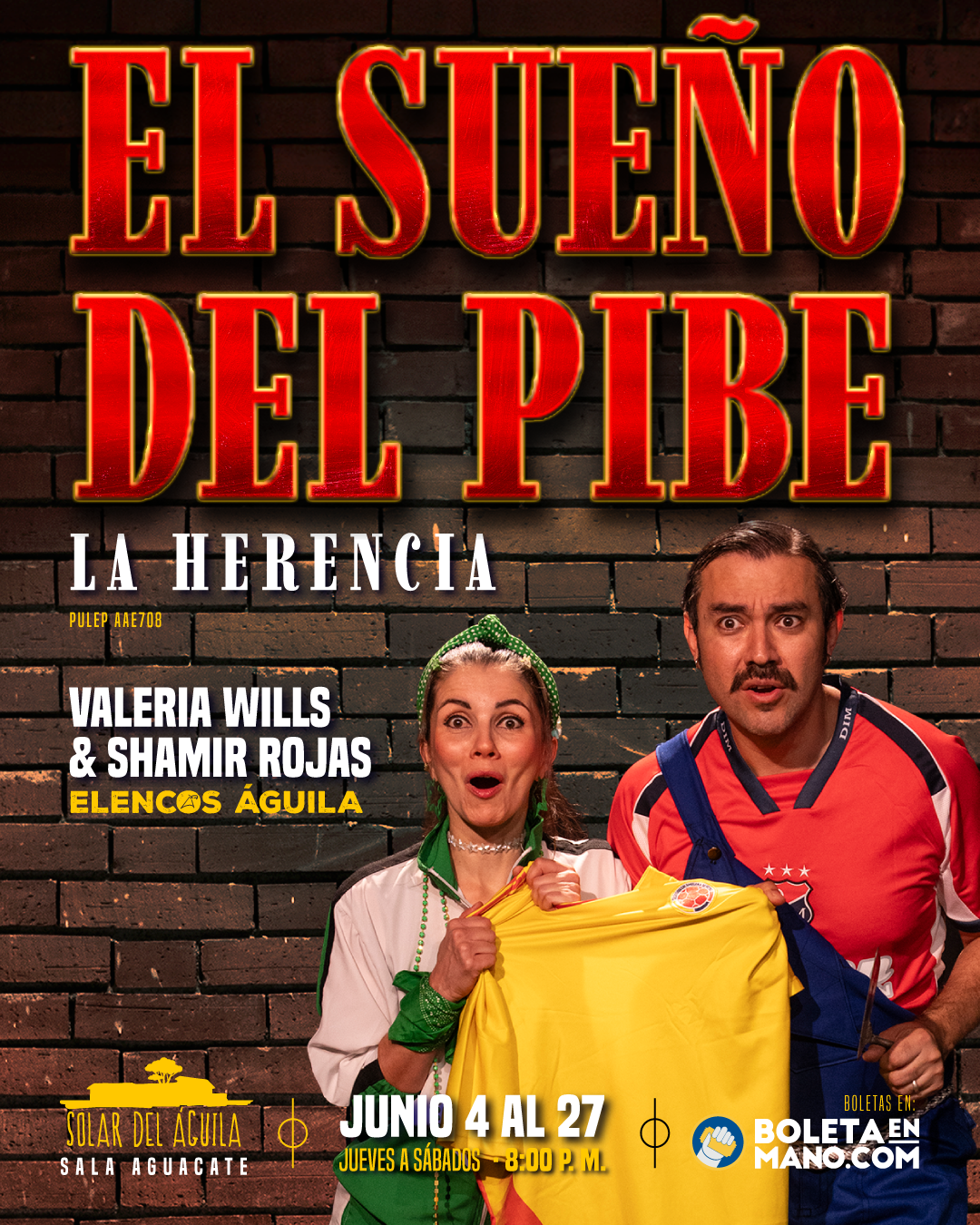 El Sueño del Pibe – La Herencia – El Aguila Descalza – Teatro